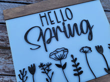 Load image into Gallery viewer, Hello Spring Sign
