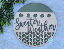 Load image into Gallery viewer, Sweater Weather Sign
